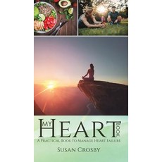 My Heart Book: A Practical Book to Manage Heart Failure 精裝版, Austin Macauley, 英文