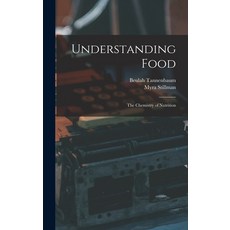 (英文圖書) Understanding Food; the Chemistry of Nutrition 精裝版, Hassell Street Press, 英文