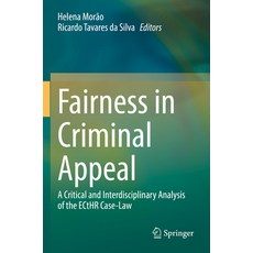 (英文圖書) Fairness in Criminal Appeal: A Critical and Interdisciplinary Analysis of the Ecthr Case-Law 平裝版, Springer, 英文