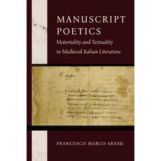 (英文圖書) Manuscript Poetics: Materiality and Textuality in Medieval Italian Literature 精裝版, University of Notre Dame Press, 英文