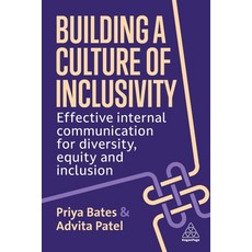 (英文圖書) Building a Culture of Inclusivity: Effective Internal Communication for Diversity Equity and... 精裝版, Kogan Page, 英文