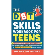 (英文圖書) The DBT Skills Workbook For Teens - Understand Your Emotions and Manage Anxiety Anger and O... 精裝版, Mentor Bucket, 英文