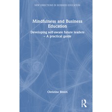 (英文圖書) Mindfulness and Business Education: Developing self-aware future leaders - A pr... 精裝版, Routledge, 英文