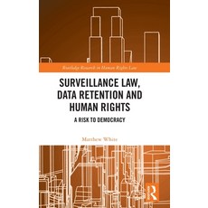 (英文圖書) Surveillance Law Data Retention and Human Rights: A Risk to Democracy 精裝版, Routledge, 英文