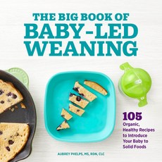 (英文圖書) The Big Book of Baby-Led Weaning: 105 Organic Healthy Recipes to Introduce Your Baby to Soli... 平裝版, Rockridge Press, 英文