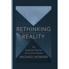 (英文圖書) Rethinking Reality: The Quantum Theories of Terrence Howard 平裝版, Independently Published, 英文