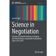 (英文圖書) Science in Negotiation: The Role of Scientific Evidence in Shaping the United Nations Sustain... 精裝版, Springer, 英文