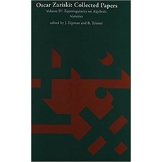 (英文圖書) Oscar Zariski: Collected Papers Volume 4: Equisingularity on Algebraic Varieties 平裝版, MIT Press, 英文