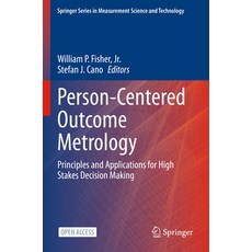 (英文圖書) Person-Centered Outcome Metrology: Principles and Applications for High Stakes Decision Making 平裝版, Springer, 英文