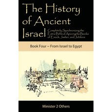(英文圖書) The History of Ancient Israel: Completely Synchronizing the Extra-Biblical Apocrypha Books of... 平裝版, Minister2others, 英文