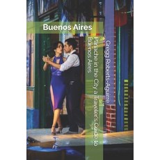 (英文圖書) Panache in the City a Traveler's Guide to Buenos Aires 平裝版, Independently Published, 英文
