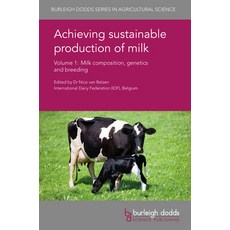 (英文圖書) Achieving Sustainable Production of Milk Volume 1: Milk Composition Genetics and Breeding 精裝版, Burleigh Dodds Science Publ..., 英文