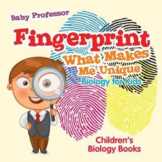 (英文圖書)Fingerprint - What Makes Me Unique: Biology for Kids Children's Biology Books 平裝版, Baby Professor, 英文