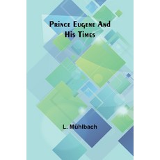 (英文圖書) Prince Eugene and His Times 平裝版, Alpha Edition, 英文