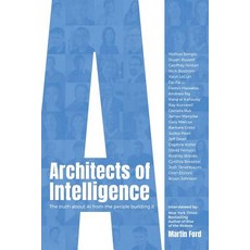 Architects of Intelligence: The truth about AI from the people building it 平裝版, Packt Publishing, 英文