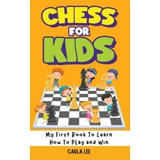 (英文圖書)Chess for Kids: My First Book To Learn How To Play and Win: Rules Strategies an... 精裝版, Way Better, 英文