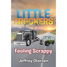 (英文圖書)Little Truckers: Feeling Scrappy 平裝版, Xlibris Us, 英文