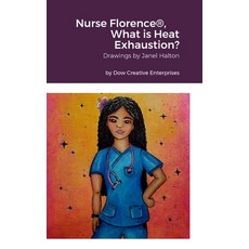 (英文圖書) Nurse Florence(R) What is Heat Exhaustion? 精裝版, Lulu.com, 英文