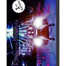 Kushions presents Whips N Wheels Curves N Heels 2.0 平裝版, Blurb, 英文
