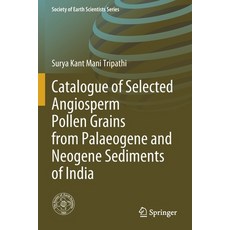 Catalogue of Selected Angiosperm Pollen Grains from Palaeogene and Neogene Sediments of India 平裝版, Springer, 英文