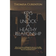 (英文圖書) Keys to Unlock a Healthy Relationship 平裝版, Independently Published, 英文