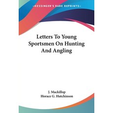 (英文圖書) Letters To Young Sportsmen On Hunting And Angling 平裝版, Kessinger Publishing, 英文