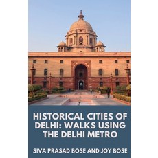 (英文圖書) Historical Cities of Delhi: Walks Using the Delhi Metro 平裝版, Joy Bose, 英文