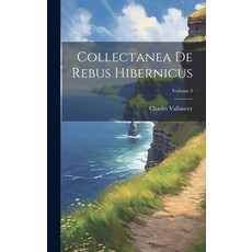 (英文圖書) Collectanea De Rebus Hibernicus; Volume 4 精裝版, Legare Street Press, 英文