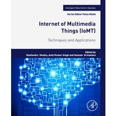 (英文圖書) Internet of Multimedia Things (IoMT): Techniques and Applications 平裝版, Academic Press, 英文