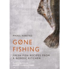 (英文圖書) Gone Fishing: From River to Lake to Coastline and Ocean 80 Simple Seafood Recipes 精裝版, Clearview, 英文