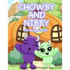 (英文圖書)Chowby and Nibby: Can we play catch? 平裝版, Independently Published, 英文