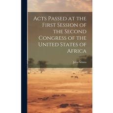 (英文圖書) Acts Passed at the First Session of the Second Congress of the United States of Africa 精裝版, Legare Street Press, 英文