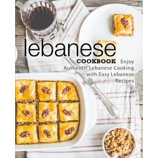 (英文圖書) Lebanese Cookbook: Enjoy Authentic Lebanese Cooking with Easy Lebanese Recipes (2nd Edition) 平裝版, Independently Published, 英文