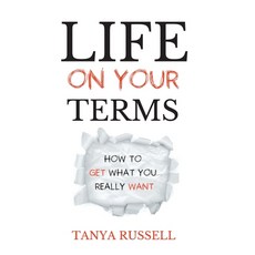 (英文圖書) Life on Your Terms: How to Get What You Really Want 精裝版, Tellwell Talent, 英文