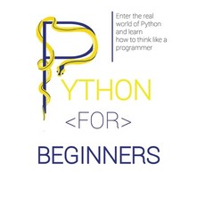 (英文圖書) Python for Beginners: Enter the Real World of Python and Learn How to Think Lik... 精裝版, Lucas Lawrence, 英文