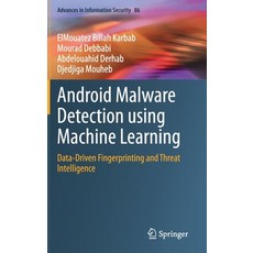 (英文圖書) Android Malware Detection Using Machine Learning: Data-Driven Fingerprinting and Threat Intel... 精裝版, Springer, 英文