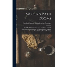 (英文圖書) Modern Bath Rooms: With Useful Information and a Number of Valuable Suggestions About Plumbin... 精裝版, Legare Street Press, 英文