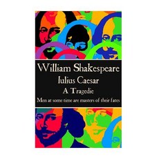 (英文圖書)William Shakespeare - Julius Caesar: "Men at some time are masters of their fates." 平裝版, Scribe Publishing, 英文