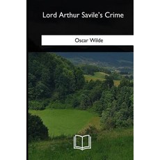 Lord Arthur Savile's Crime 平裝版, Createspace Independent Publishing Platform, 英文