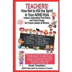 (英文圖書) Teachers! How Not to Kill the Spirit in Your ADHD Kids 平裝版, First Is, 英文