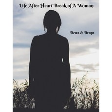 (英文圖書) Life After Heartbreak of A Woman: The Secret Way out For Women 平裝版, Independently Published, 英文