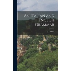 (英文圖書) An Italian and English Grammar 精裝版, Legare Street Press, 英文