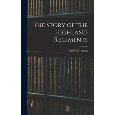 (英文圖書) The Story of the Highland Regiments 精裝版, Legare Street Press, 英文