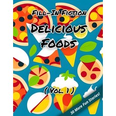 (英文圖書)Fill-In Fiction: Delicious Foods Edition: (Volume 1) 平裝版, Independently Published, 英文