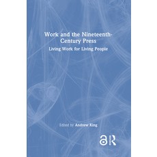 (英文圖書) Work and the Nineteenth-Century Press: Living Work for Living People 精裝版, Routledge, 英文