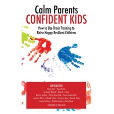 (英文圖書) Calm Parent Confident Kids: How to Use Brain Training to Raise Happy Resilient Children 精裝版, Hummingbird Communications, 英文
