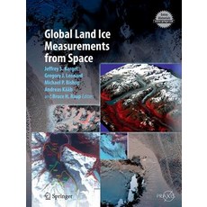 Global Land Ice Measurements from Space 平裝版, Springer, 英文