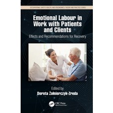 Emotional Labor in Work with Patients and Clients: Effects and Recommendations for Recovery 精裝版, CRC Press, 英文