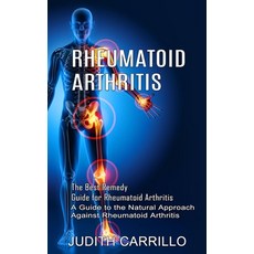 (英文圖書) Rheumatoid Arthritis: The Best Remedy Guide for Rheumatoid Arthritis (A Guide to the Natural ... 平裝版, Phil Dawson, 英文
