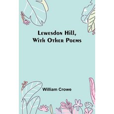 (英文圖書) Lewesdon Hill with other poems 平裝版, Alpha Edition, 英文